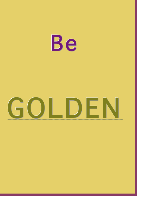 Text Box: Be


GOLDEN